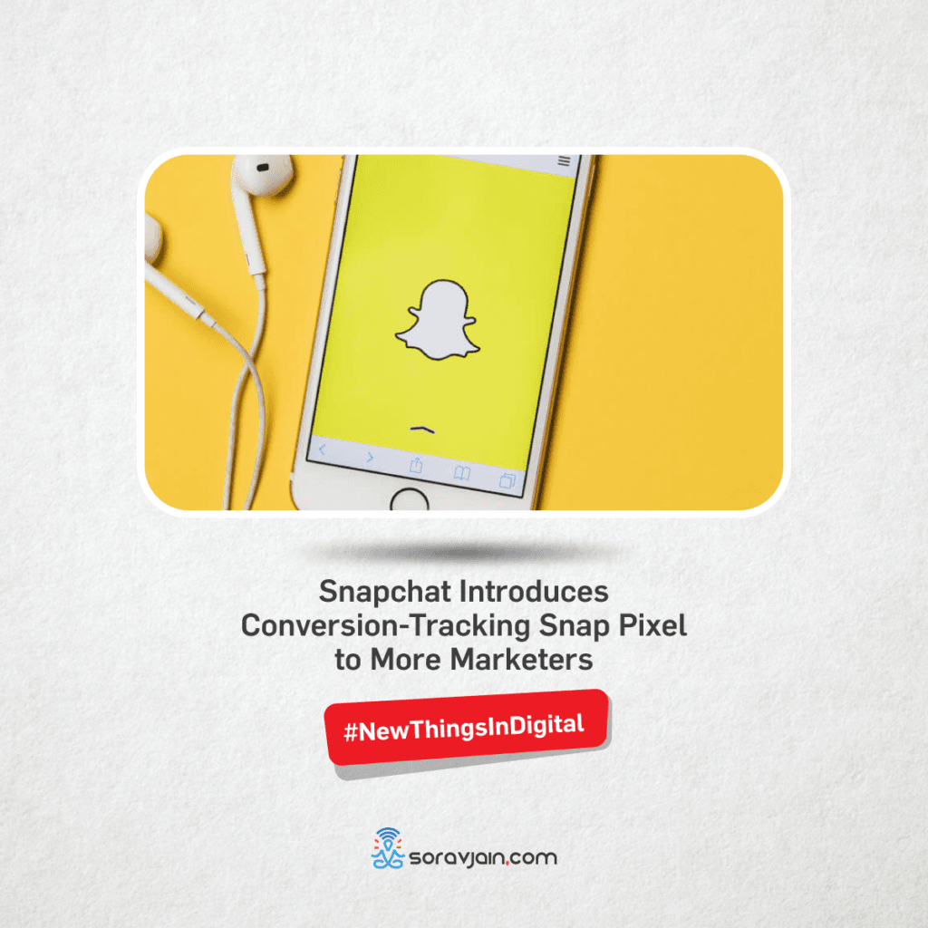 Snapchat Introduces ConversionTracking Snap Pixel to More Marketers